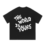 The World Is Yours Tee